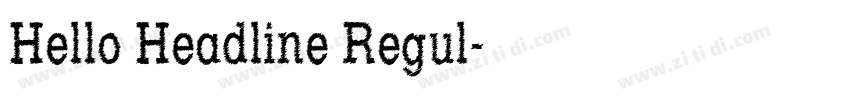 Hello Headline Regul字体转换